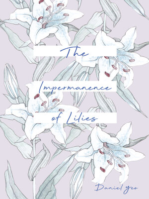 cover image of The Impermanence of Lilies